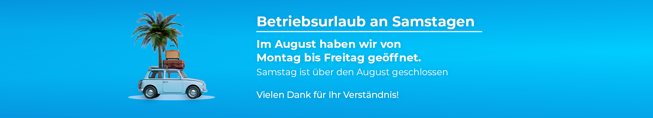 Betriebsurlaub am Freitag, den 20. Juni, und Samstag, den 21. Juni. Ein Motiv mit einem Auto, einer Palme und zwei Koffern auf dem Dach.
